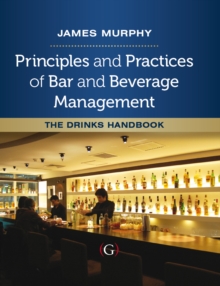 Image for Principles and Practices of Bar and Beverage Management : The Drinks Handbook