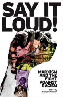 Image for Say it loud!  : Marxism and the fight against racism