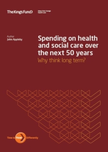 Image for Spending on Health and Social Care Over the Next 50 Years