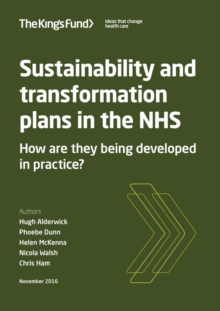 Image for Sustainability and transformation plans in the NHS : how are they being developed in practice?