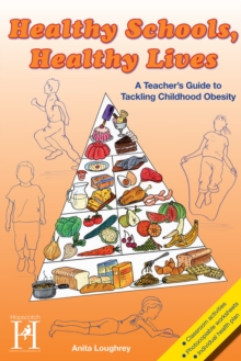 Image for Healthy Schools, Healthy Lives: A Teacher's Guide to Tackling Childhood Obesity