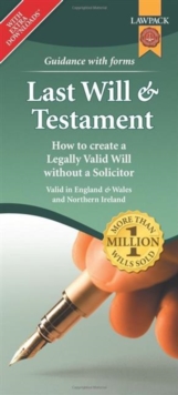 Last Will & Testament Form Pack: How to Create a Legally Valid Will without a Solicitor in England, Wales and Northern Ireland