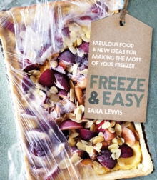 Image for Freeze & easy  : fabulous food and new ideas for making the most of your freezer