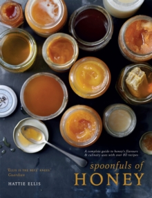 Image for Spoonfuls of honey  : a complete guide to honey's flavours & culinary uses with over 80 recipes