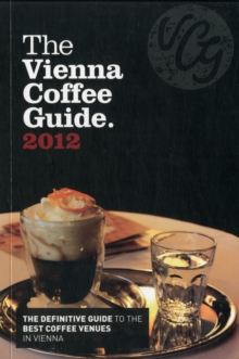 Image for The Vienna Coffee Guide 2012