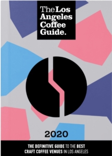 Image for The Los Angeles Coffee Guide 2020