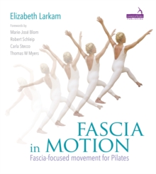Image for Fascia in motion  : fascia-focused movement for pilates