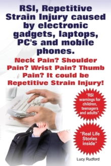Image for RSI, Repetitive Strain Injury caused by electronic gadgets, laptops, PC's and mobile phones. Neck Pain? Shoulder Pain? Wrist Pain? Thumb Pain? It could be RSI, Repetitive Strain Injury.