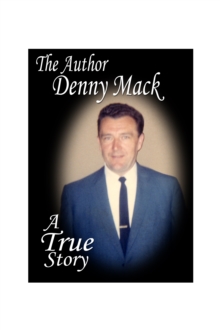 Image for DENNY MACK A True Story
