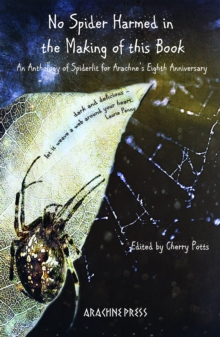 Image for No Spider Harmed in the Making of This Book: An Anthology of Spiderlit for Arachne's Eighth Anniversary