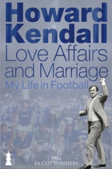 Image for Love affairs & marriage  : my life in football