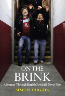 Image for On the brink  : a journey through English football's North West