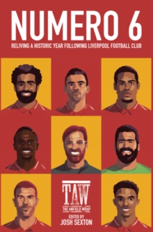 Numero 6: Reliving a Historic Year Following Liverpool Football Club