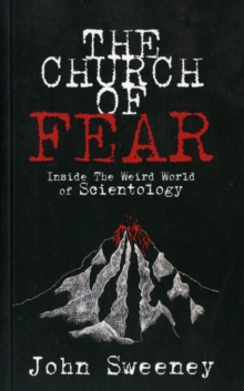 Image for The church of fear  : inside the weird world of scientology