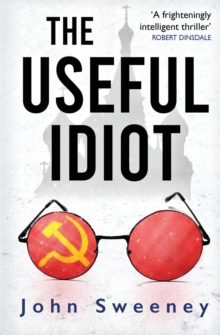 The Useful Idiot