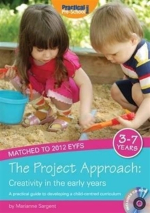 Image for The Project Approach: Creativity in the Early Years