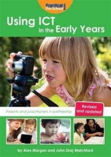 Image for Using ICT in the early years  : parents and practitioners in partnership