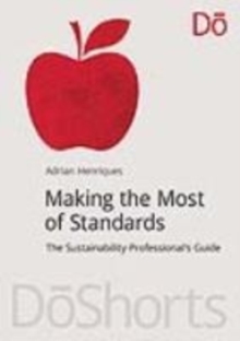 Image for Making the most of standards: the sustainability professional's guide