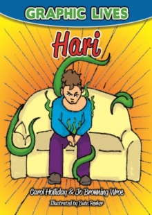 Image for Graphic Lives: Hari : A Graphic Novel for Young Adults Dealing with Anxiety