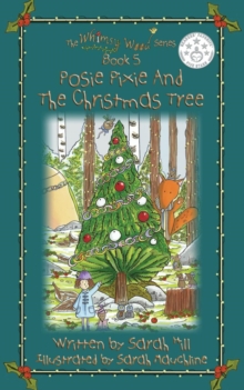 Image for Posie Pixie and the Christmas Tree - Book 5 in the Whimsy Wood Series
