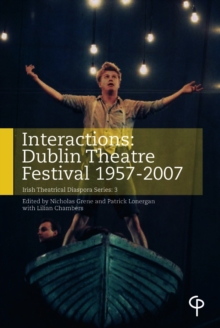 Image for Interactions: Dublin Theatre Festival 1957-2007