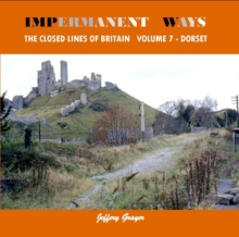 Image for Impermanent ways  : the closed lines of BritainVolume 7,: Dorset