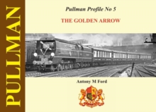 Pullman Profile: The Golden Arrow Pullmans