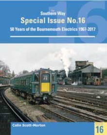 Image for Southern Way Special 16 : 50 Years of the Bournemouth Electrics