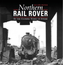 Image for Northern Rail Rover : In the Closing Years of Steam
