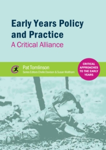 Image for Early years policy and practice: a critical alliance