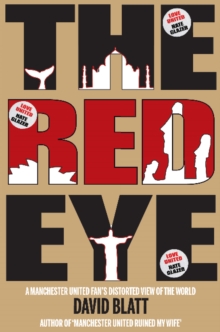 Red Eye: A Manchester United Fan’s Distorted View of the World