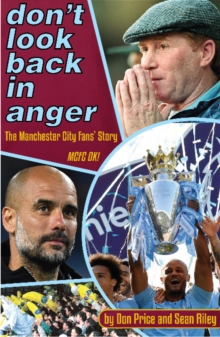 Don’t Look Back in Anger: The Manchester City Fan’s Story