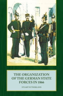 Image for The Organization of the German State Forces in 1866