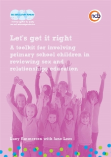 Image for Let's get it right  : a tookit for involving primary school children in reviweing sex and relationships education