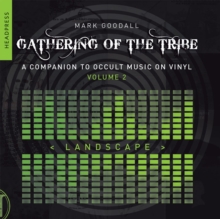 Gathering of the Tribe: Landscape: A Companion to Occult Music On Vinyl Vol 2