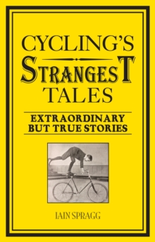 Image for Cycling's Strangest Tales