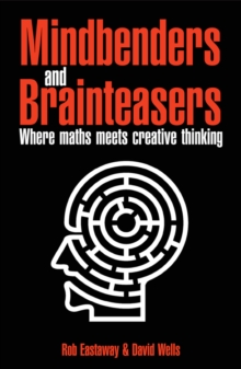 Image for Mindbenders and brainteasers: 100 maddening mindbenders and curious conundrums, old and new