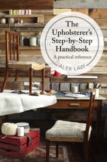 The Upholsterer’s Step-by-Step Handbook: A Practical Reference