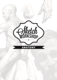 Image for Sketch Workshop: Anatomy : Anatomy