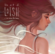 Image for The art of Loish  : a look behind the scenes