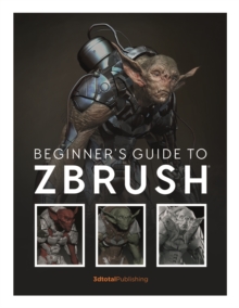 Image for Beginner's guide to ZBrush