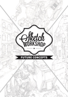 Sketch Workshop: Future Concepts: Future Concepts