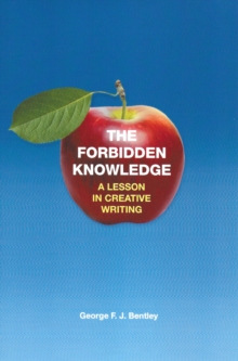 Image for The forbidden knowledge: a lesson in creative writing