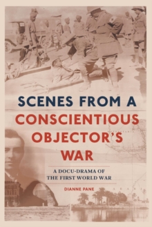 Image for Scenes from a Concsientious Objector's War