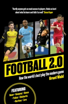 Football 2.0: How the world’s best play the modern game