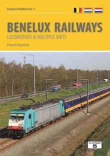 Benelux Railways: Locomotives & Multiple Units