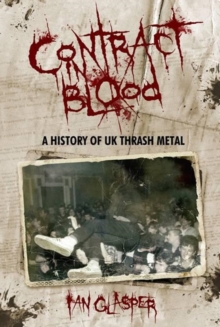 Image for Contract in blood  : a history of UK thrash metal