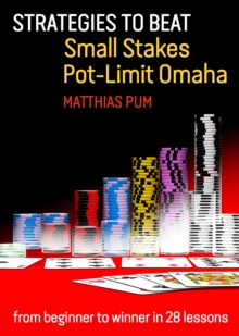 Image for Strategies to Beat Small Stakes Pot-Limit Omaha