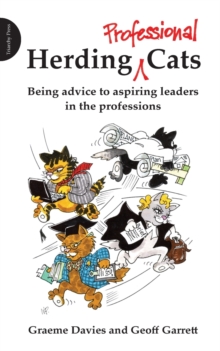 Herding Professional Cats: Being Advice to Aspiring Leaders in the Professions