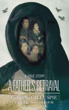 Image for A father's betrayal  : a true story